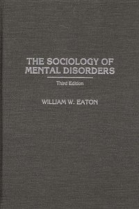 bokomslag The Sociology of Mental Disorders, 3rd Edition