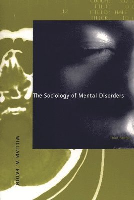 bokomslag The Sociology of Mental Disorders, 3rd Edition