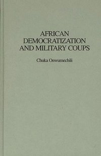 bokomslag African Democratization and Military Coups