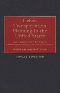 bokomslag Urban Transportation Planning in the United States