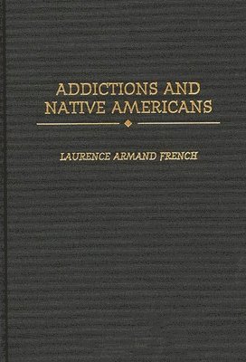 bokomslag Addictions and Native Americans