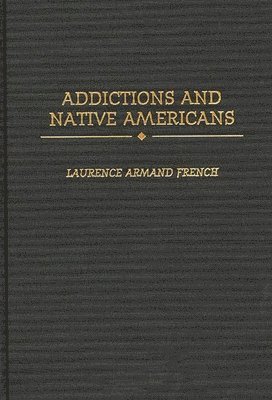 bokomslag Addictions and Native Americans