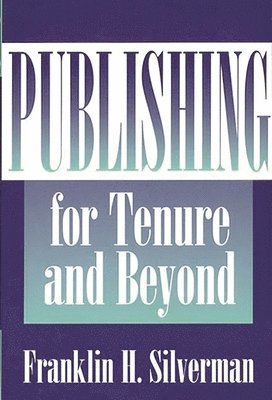 Publishing for Tenure and Beyond 1