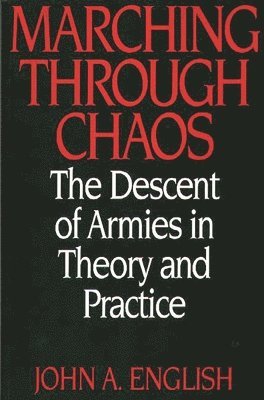 John A. English, John a. English - Marching through Chaos, Häftad