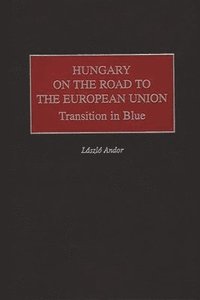 bokomslag Hungary on the Road to the European Union