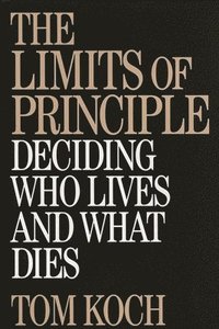 bokomslag The Limits of Principle