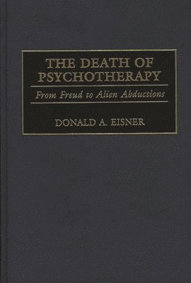 bokomslag The Death of Psychotherapy