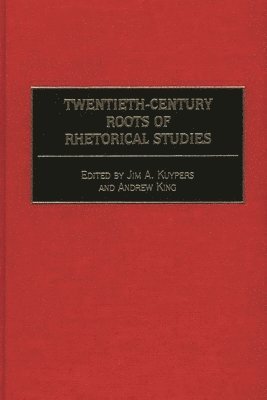 bokomslag Twentieth-Century Roots of Rhetorical Studies