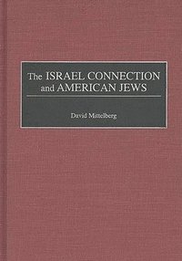 bokomslag The Israel Connection and American Jews