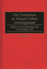 bokomslag The Transition of China's Urban Development