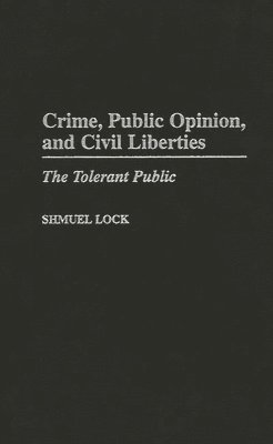 bokomslag Crime, Public Opinion, and Civil Liberties