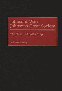 bokomslag Johnson's War/Johnson's Great Society