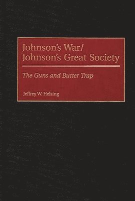 Johnson's War/Johnson's Great Society 1