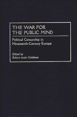 Robert J. Goldstein, Robert Goldstein - War for the Public Mind, Inbunden