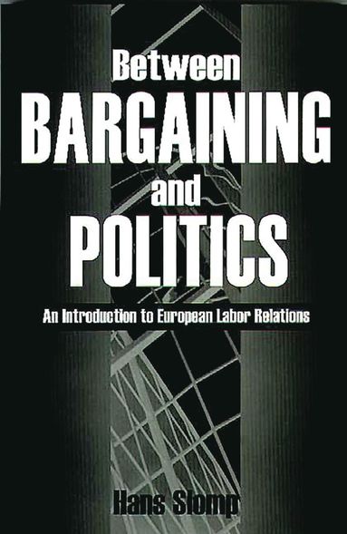 bokomslag Between Bargaining and Politics