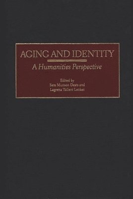 Sara M. Deats, Lagretta Lenker, Sara Munson Deats, Lagretta Tallent Lenker - Aging and Identity, Inbunden