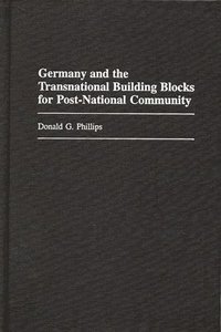 bokomslag Germany and the Transnational Building Blocks for Post-National Community