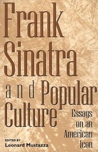 bokomslag Frank Sinatra and Popular Culture