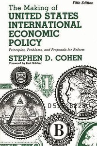 bokomslag The Making of United States International Economic Policy