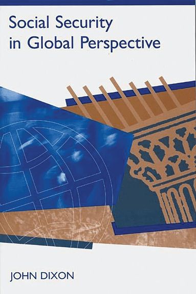 John C. Dixon - Social Security in Global Perspective, Häftad
