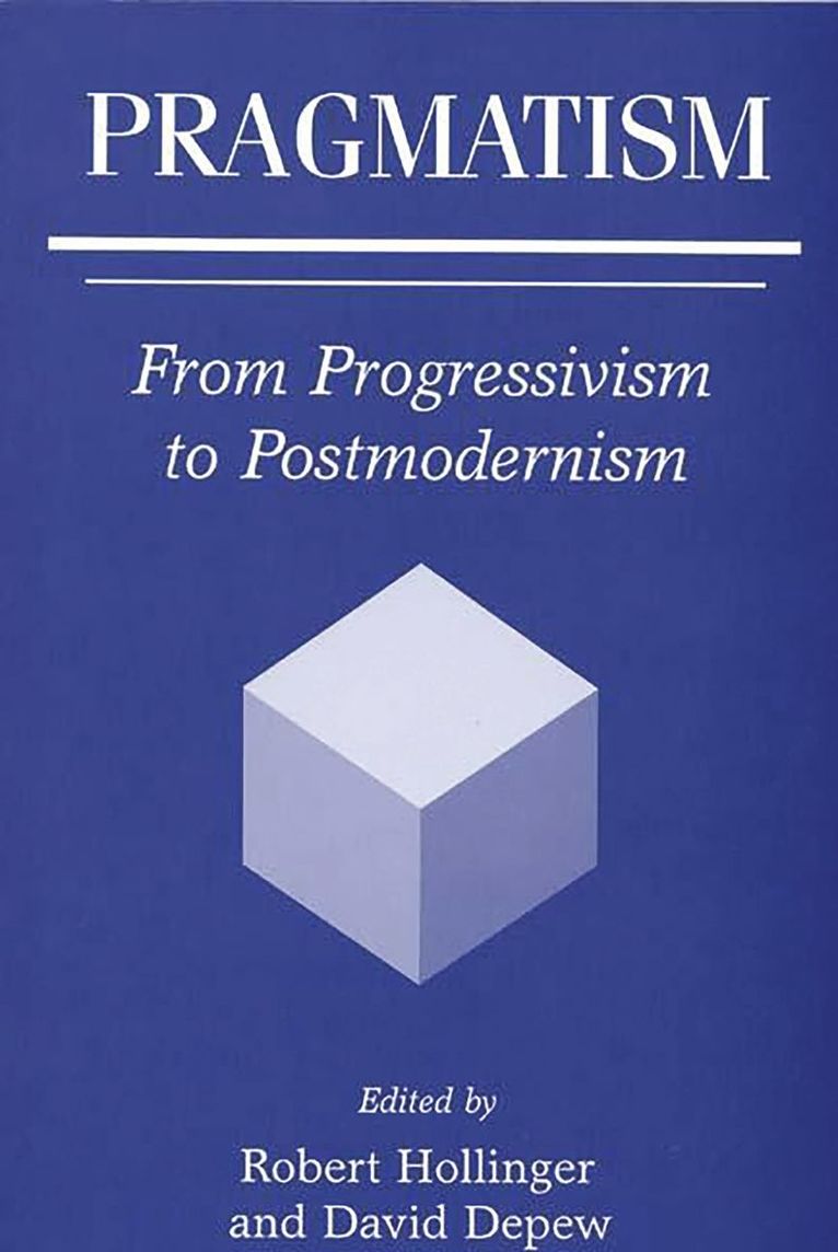 David Depew, Robert Hollinger, Robert Hollinger, David DePew, David Depew - Pragmatism, Häftad