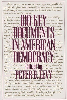 bokomslag 100 Key Documents in American Democracy