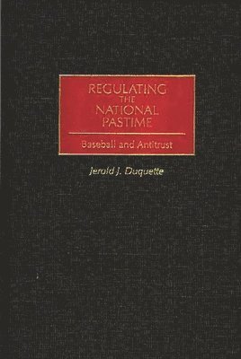 Regulating the National Pastime 1