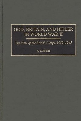 bokomslag God, Britain, and Hitler in World War II