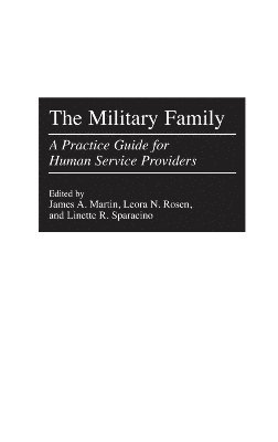 James Martin, Leora Rosen, Linette Sparacino - Military Family, Inbunden