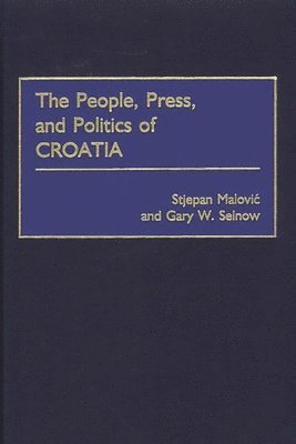 bokomslag People, Press, and Politics of Croatia