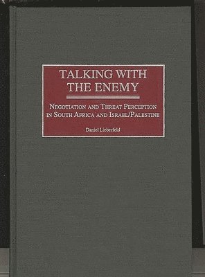 Daniel Lieberfeld - Talking with the Enemy, Inbunden