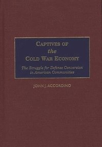 bokomslag Captives of the Cold War Economy