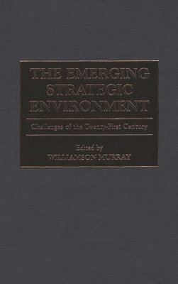 Williamson Murray, Williamson Murray - Emerging Strategic Environment, Inbunden