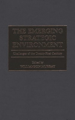 bokomslag The Emerging Strategic Environment