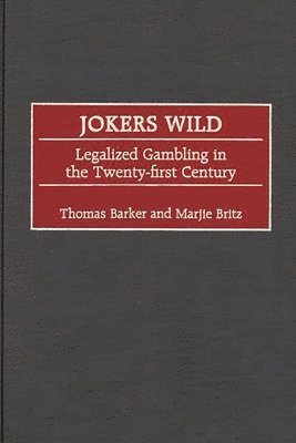 Thomas Barker, Marjie T. Britz - Jokers Wild, Inbunden