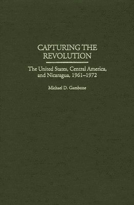 Michael D. Gambone - Capturing the Revolution, Inbunden