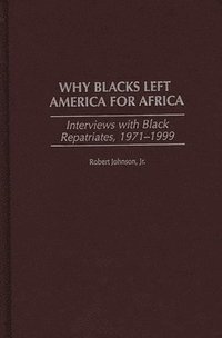 bokomslag Why Blacks Left America for Africa