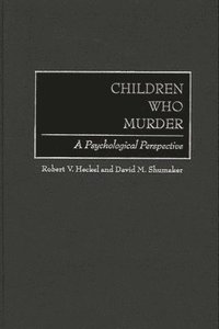 bokomslag Children Who Murder