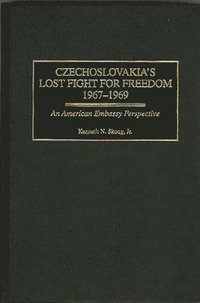 bokomslag Czechoslovakia's Lost Fight for Freedom, 1967-1969