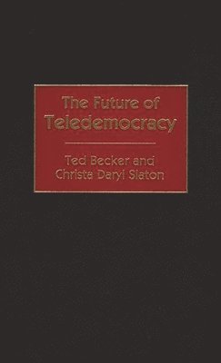 The Future of Teledemocracy 1