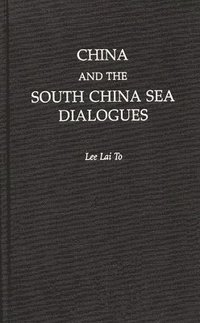 bokomslag China and the South China Sea Dialogues