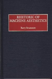 bokomslag Rhetoric of Machine Aesthetics