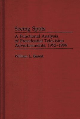William L. Benoit - Seeing Spots, Inbunden
