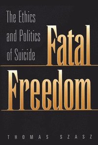 bokomslag Fatal Freedom