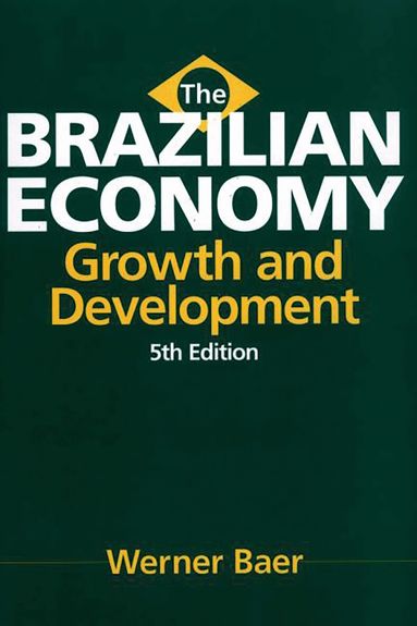 Werner Baer - Brazilian Economy, Häftad
