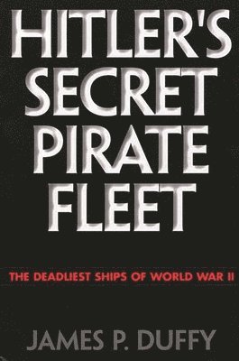 Hitler's Secret Pirate Fleet 1