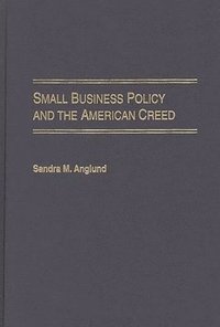 bokomslag Small Business Policy and the American Creed