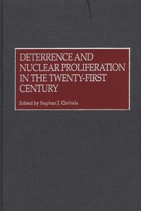 bokomslag Deterrence and Nuclear Proliferation in the Twenty-First Century