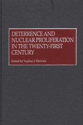 Deterrence and Nuclear Proliferation in the Twenty-First Century 1