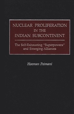 Nuclear Proliferation in the Indian Subcontinent